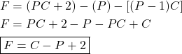 \begin{align*}&F = (PC + 2) - (P) - [(P - 1)C]\\&F = PC + 2 - P - PC + C\\&\boxed{F = C - P + 2}\end{align*}