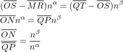 \begin{align*}&(\overline{OS} - \overline{MR})n^\alpha = (\overline{QT} - \overline{OS})n^\beta\\&\overline{ON}n^\alpha = \overline{QP}n^\beta\\& \f{\overline{ON}}{\overline{QP}} = \f{n^\beta}{n^\alpha}\end{align*}