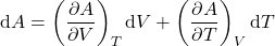 \begin{align*}&\dd{A} = \left(\pdv{A}{V}\right)_T \dd{V} +   \left(\pdv{A}{T}\right)_V \dd{T}\end{align*}