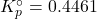 K_p^\circ = 0.4461