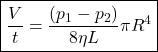 \begin{align*}\boxed{\f{V}{t} = \f{(p_1 - p_2)}{8\eta L}\pi R^4} \end{align*}