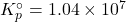 K_p^\circ = \mathrm{1.04\times 10^7}