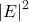 \abs{E}^2