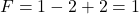 F = 1 - 2 + 2 = 1