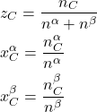 \begin{align*}&z_C = \f{n_C}{n^\alpha + n^\beta}\\&x_C^\alpha = \f{n_C^\alpha}{n^\alpha}\\&x_C^\beta= \f{n_C^\beta}{n^\beta}\end{align*}