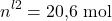 \[n^{l2} = 20{,}6~\text{mol}\]