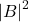 \abs{B}^2