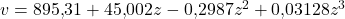 v = 895{,}31 + 45{,}002z - 0{,}2987z^2 + 0{,}03128z^3